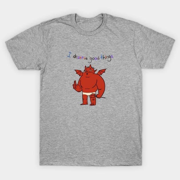 I Deserve Good Things Devil PItchfork 2 T-Shirt by AlmostMaybeNever